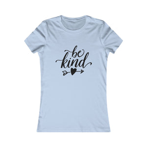Be Kind Women's Tee - Inspirational Quote T-Shirt for Everyday Wear