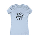 Be Kind Women's Tee - Inspirational Quote T-Shirt for Everyday Wear