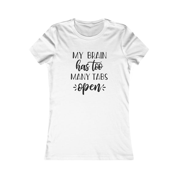 My Brain Has Too Many Tabs Open Shirt