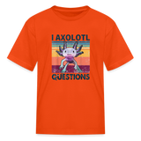 I Axolotl Questions Kids Tee - orange