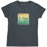 Be_Happy_It_Drives_People_Crazy_TShirt_Dark_Heather_Mockup.png