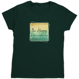 Be_Happy_It_Drives_People_Crazy_TShirt_Forest_Green_Mockup.png