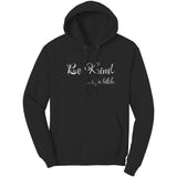 Be Kind of a B*tch Hoodie