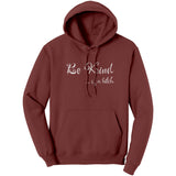 Be Kind of a B*tch Hoodie