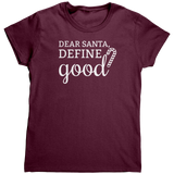 Dear_Santa_Define_Good_TShirt_Maroon_Mockup.png