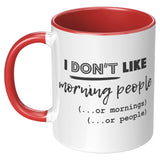 Don't Like Morning People Mug