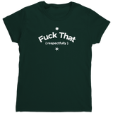 Fck_That_Respectfully_TShirt_Forest_Green_Mockup.png