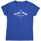 Fck_That_Respectfully_TShirt_Royal_Mockup.png