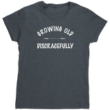 Growing_Old_Disgracefully_TShirt_Dark_Heather_Mockup.png