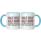 Half Holy Half Hood Mug
