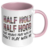 Half Holy Half Hood Mug