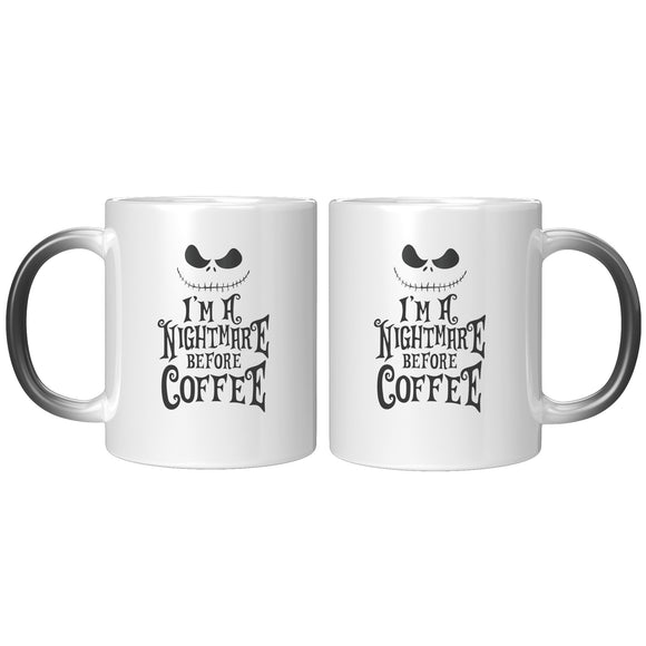 I'm a Nightmare Before Coffee Magic Mug