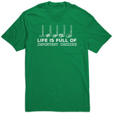 Life is Full TShirt