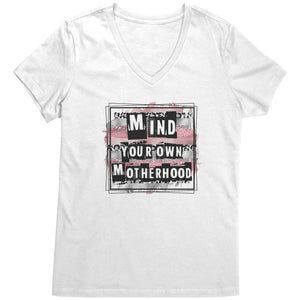 Mind Your Own Motherhood VNeck