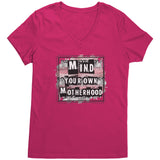 Mind Your Own Motherhood VNeck