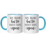 My Brian Has Too Many Tabs Open Mug