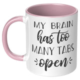 My Brian Has Too Many Tabs Open Mug
