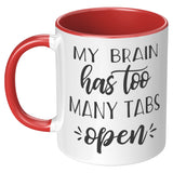 My Brian Has Too Many Tabs Open Mug