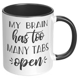 My Brian Has Too Many Tabs Open Mug
