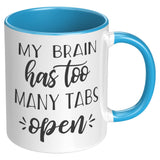 My Brian Has Too Many Tabs Open Mug
