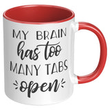My Brian Has Too Many Tabs Open Mug