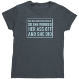She_Believed_Worked_Her_A_Off_TShirt_Dark_Heather_Mockup.png