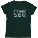 She_Believed_Worked_Her_A_Off_TShirt_Forest_Green_Mockup.png