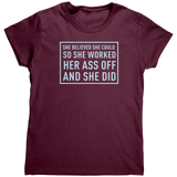 She_Believed_Worked_Her_A_Off_TShirt_Maroon_Mockup.png
