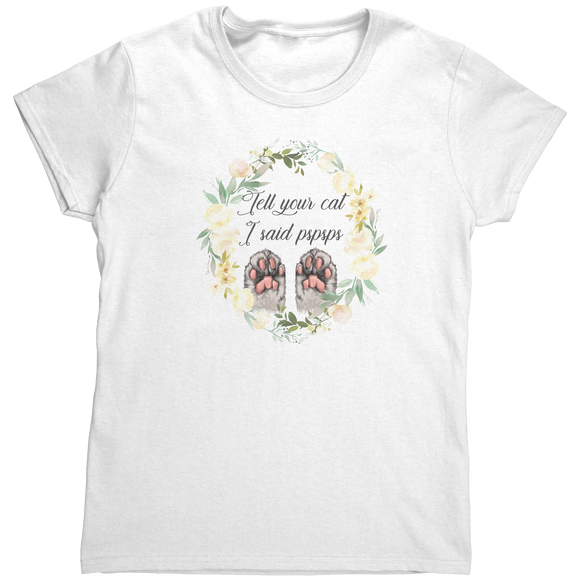 Tell_Your_Cat_I_Said_Psps_TShirt_White_Mockup.png
