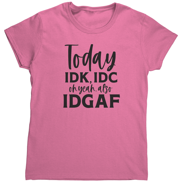 Today_IDK_IDC_TShirt_Azalea_Mockup.png