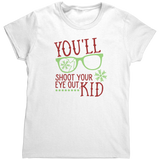 Youll_Shoot_Your_Eye_Out_TShirt_White_Mockup.png