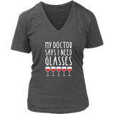 My Doctor Says I Need Glasses VNeck