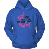 Ask Me About My Lashes Hoodie