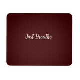 Just Breathe Mousepad