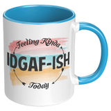 Feeling IDGAF-Ish Mug