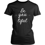 Be-you-tiful T-Shirt