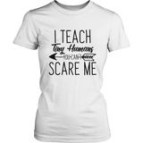 I Teach Tiny Humans TShirt