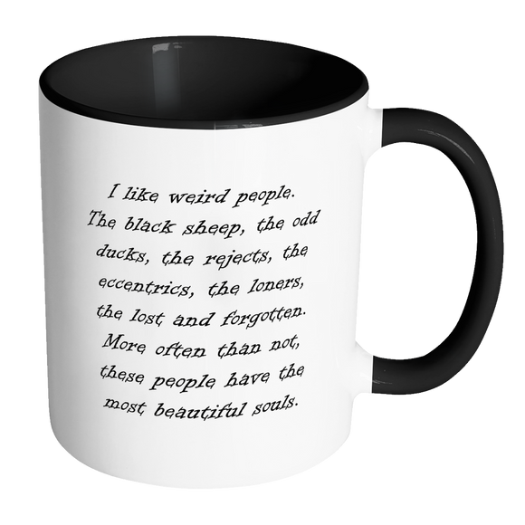 I Like Weird People Mug