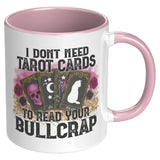 I Don't Need Tarot Mug