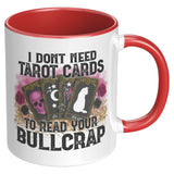 I Don't Need Tarot Mug