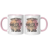 Let God Fix It Mug