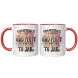 Let God Fix It Mug