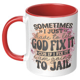 Let God Fix It Mug
