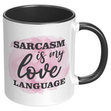 Sarcasm Love Language Mug