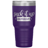 Suck it up Buttercup - Lg Tumbler