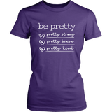 Be Pretty T-Shirt