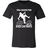Will Dance for Race Car Parts TShirt