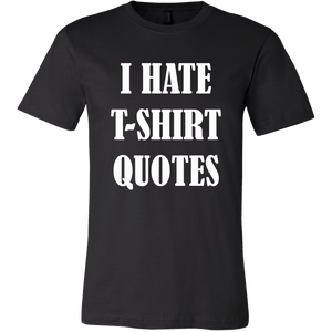 Hate Quotes T-Shirt