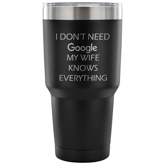 My Wife Knows Everything Tumbler