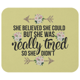 She Believed, Really Tired